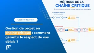 Article expliquant comment fonctionne la methode de gestion de projet en chaine critique